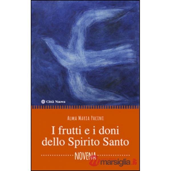Frutti e i doni dello Spirito Santo. Novena (I)