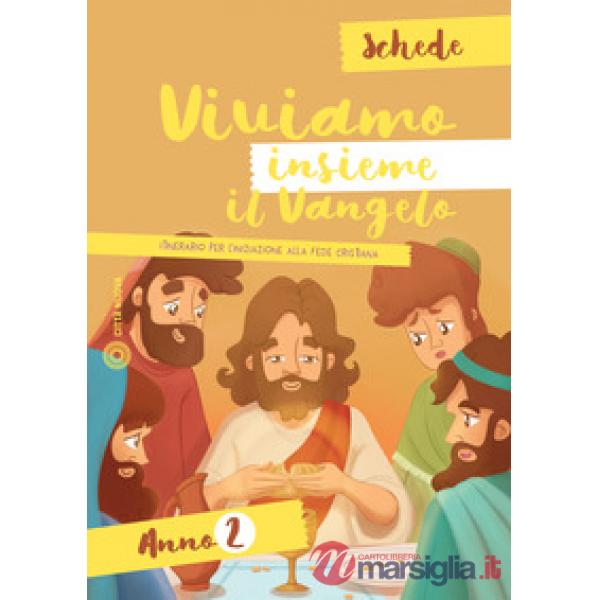 Viviamo insieme il Vangelo. Itinerario per l'iniziazione alla fede cristiana. Sc