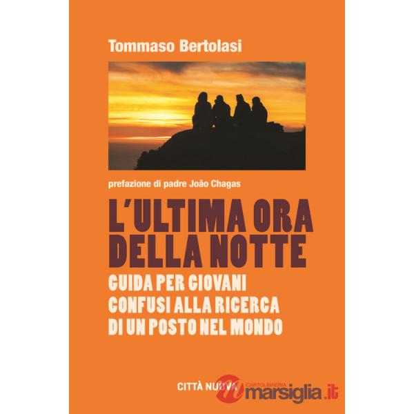 Ultima ora della notte. Guida per giovani confusi alla ricerca di un posto nel mondo (L')