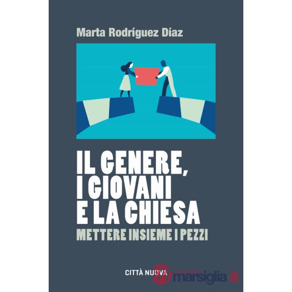 Genere, i giovani e la Chiesa. Mettere insieme i pezzi (Il)
