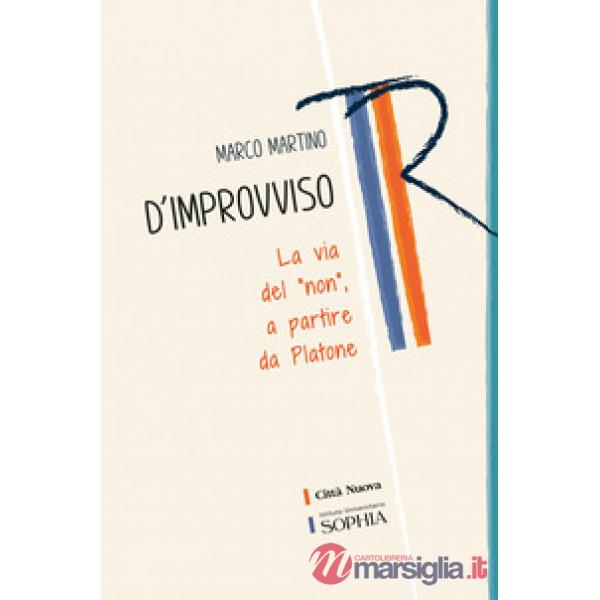 D'improvviso. La via del «non», a partire da Platone