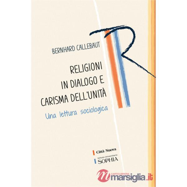 Religioni in dialogo e carisma dell'unità. Una lettura sociologica