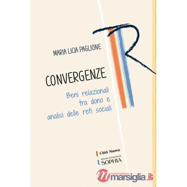 Convergenze. Beni relazionali tra dono e analisi delle reti sociali