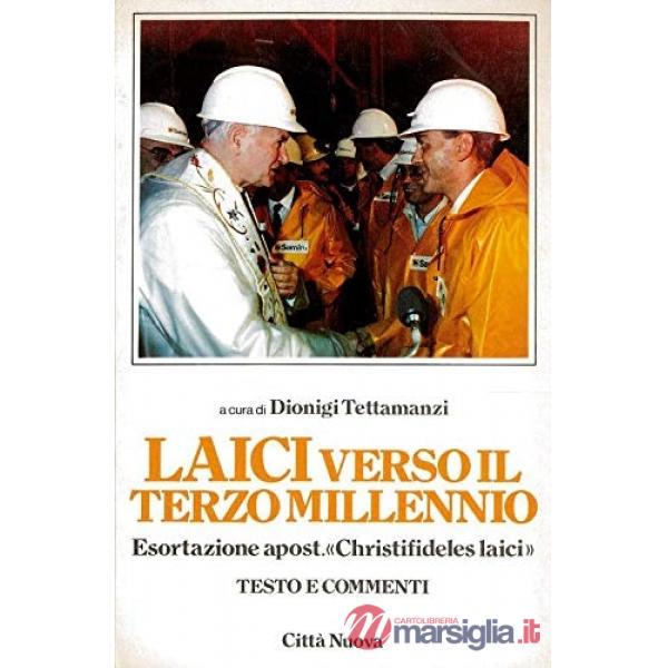 Laici verso il terzo millennio. Esortazione apostolica «Christifideles laici». T
