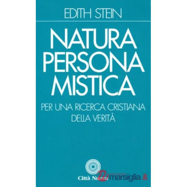 Natura persona mistica. Per una ricerca cristiana della verità