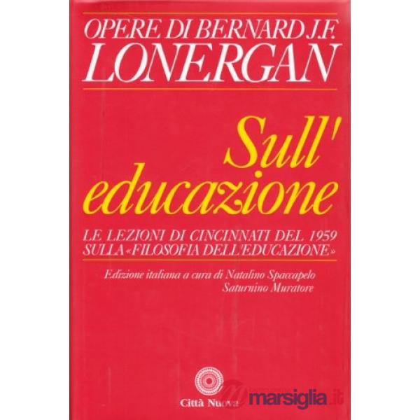 Sull'educazione. Le lezioni di Cincinnati del 1959 sulla filosofia dell'educazione