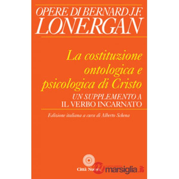 Costituzione ontologica e psicologica di Cristo. Un supplemento a «Il Verbo incarnato» (La)