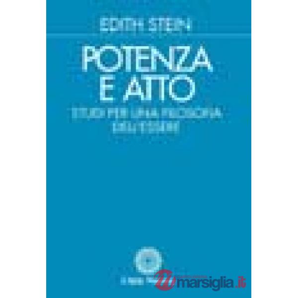 Potenza e atto. Studi per una filosofia dell'essere