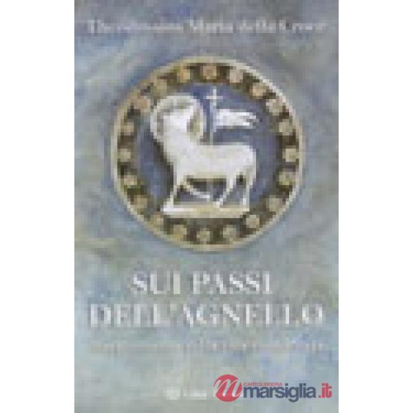 Sui passi dell'agnello. Insegnamenti sulla vità consacrata