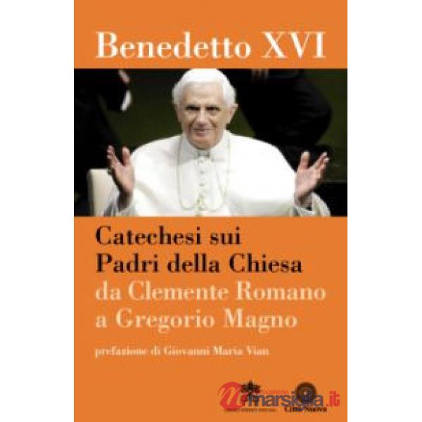 Catechesi sui Padri della Chiesa. Da Clemente Romano a Gregorio Magno