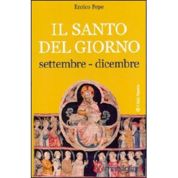 Santo del giorno (Il). Vol. 3: Settembre-dicembre