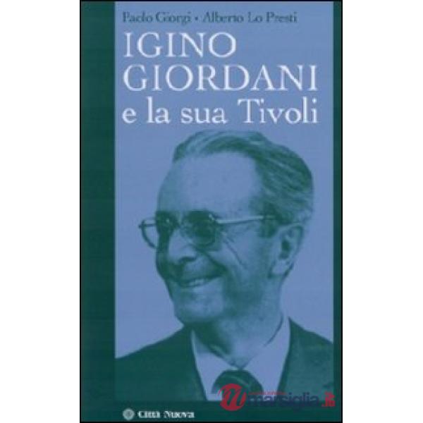 Igino Giordani e la sua Tivoli