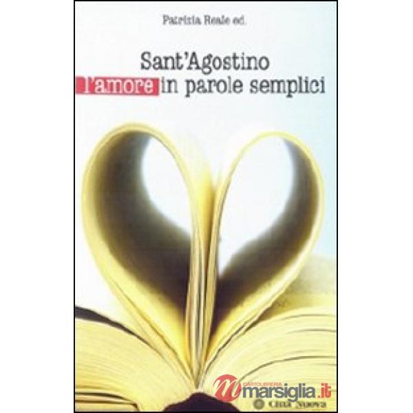 Sant'Agostino l'amore in parole semplici