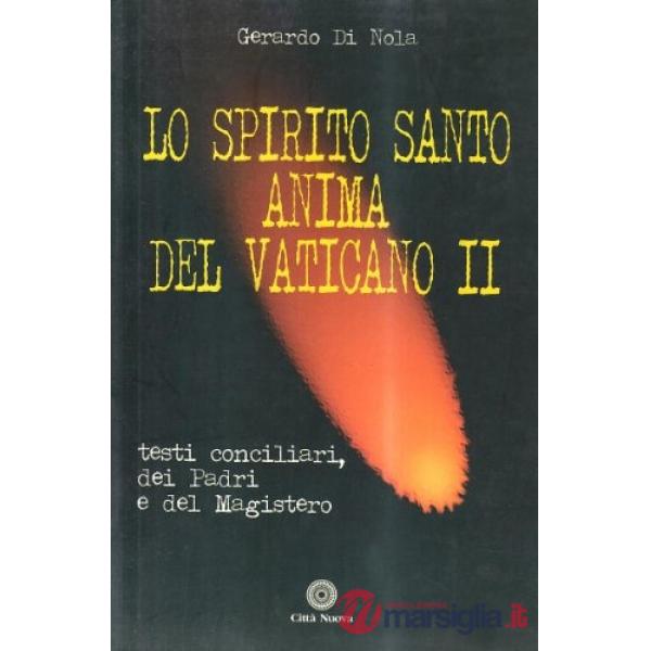 Spirito Santo anima del Vaticano II. Testi conciliari dei Padri e del magistero 