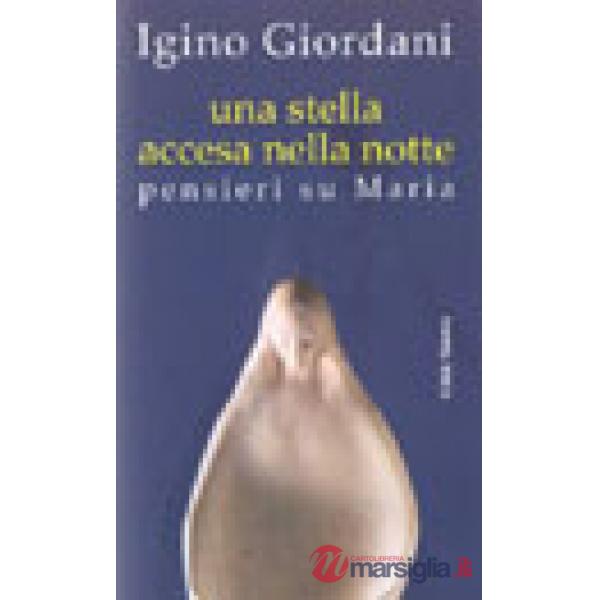 Stella accesa nella notte. Pensieri su Maria (Una)