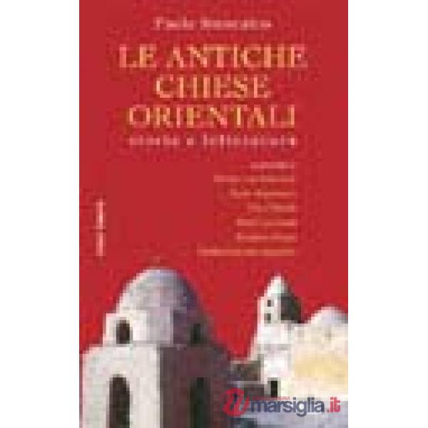 Antiche Chiese orientali. Storia e letteratura (Le)