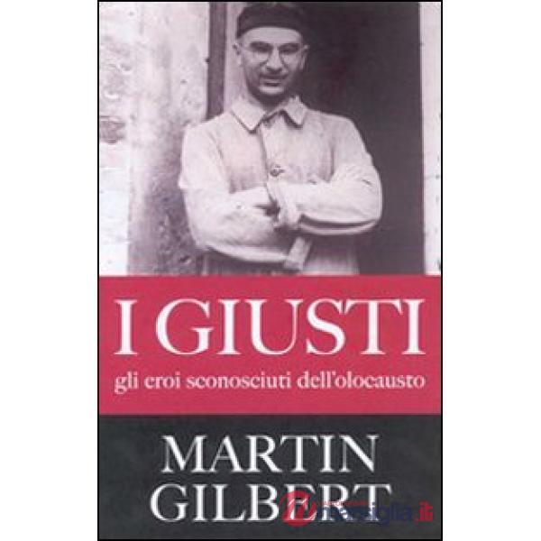 Giusti. Gli eroi sconosciuti dell'olocausto (I)