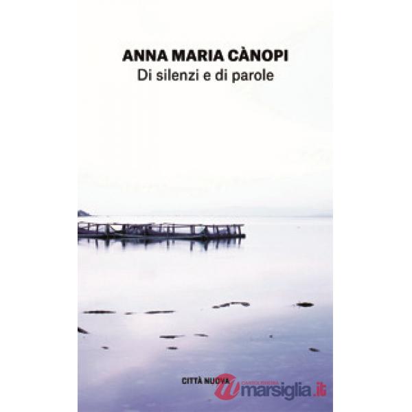 Di silenzi e di parole. L'arte della preghiera