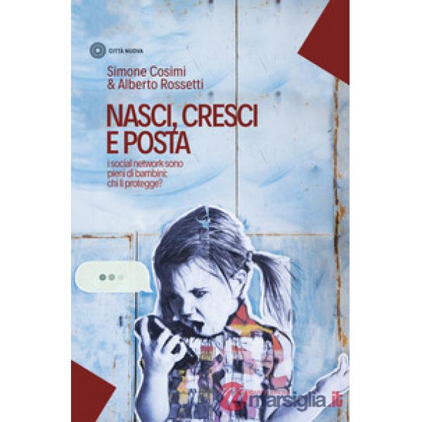 Nasci, cresci e posta. I social network sono pieni di bambini: chi li protegge?