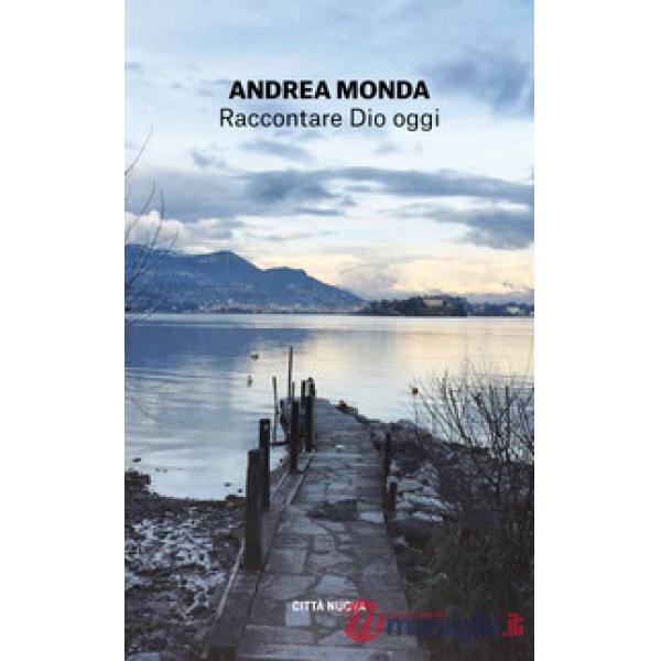 Raccontare Dio oggi