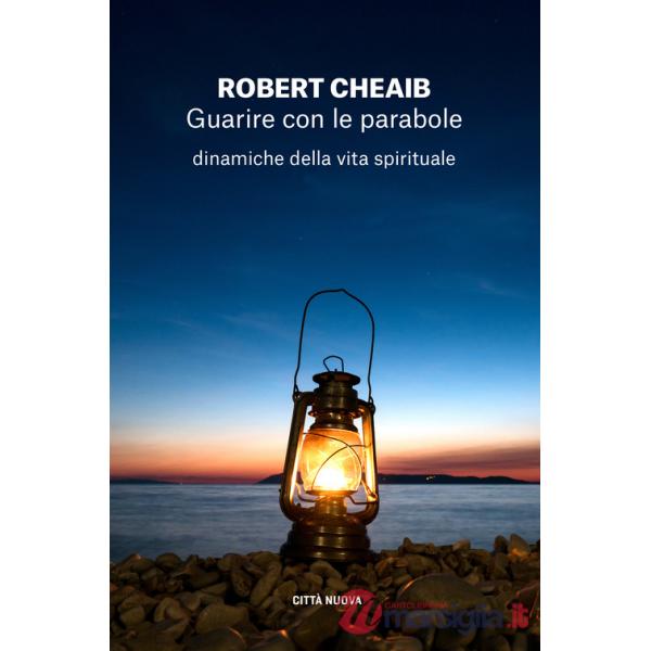 Guarire con le parabole. Dinamiche della vita spirituale