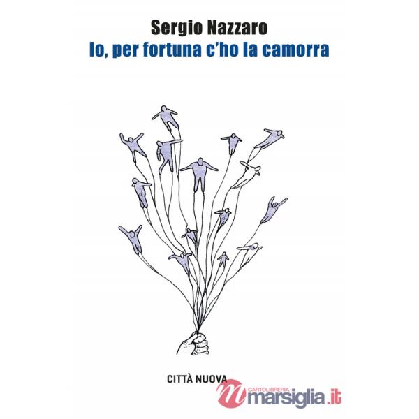 Io, per fortuna c'ho la camorra
