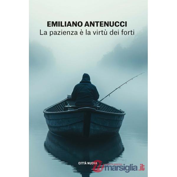 Pazienza è la virtù dei forti (La)