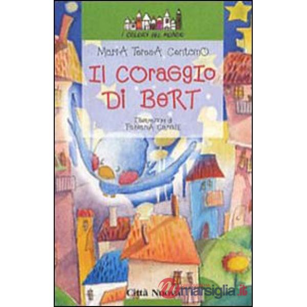 Coraggio di Bert (Il)