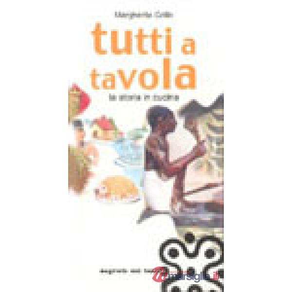 Tutti a tavola. La storia in cucina