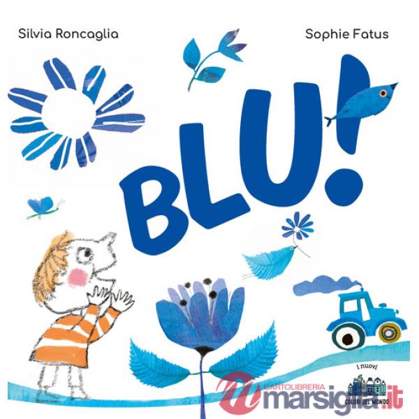 Blu! Ediz. illustrata