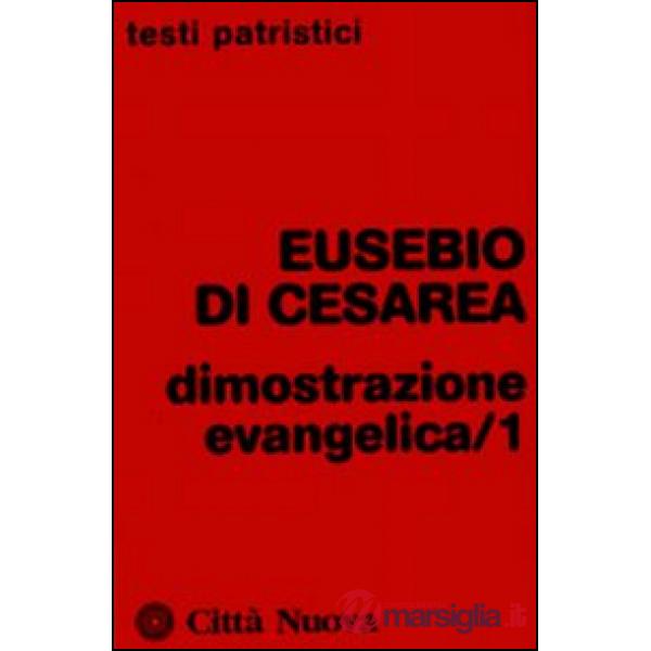 Dimostrazione evangelica. Vol. 1