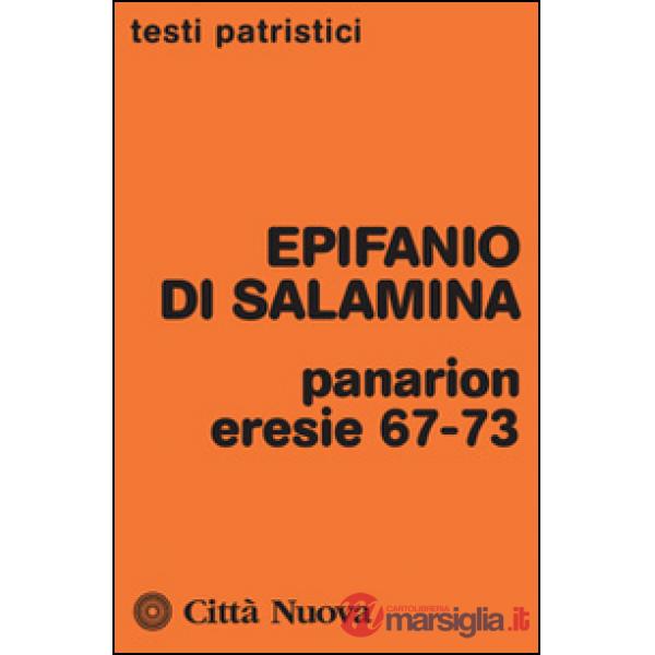 Panarion. Eresie 67-73