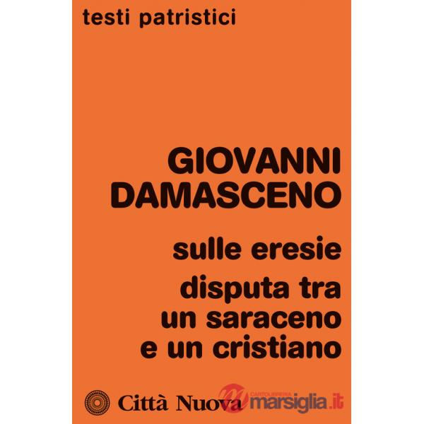 Sulle eresie. Disputa tra un saraceno e un cristiano
