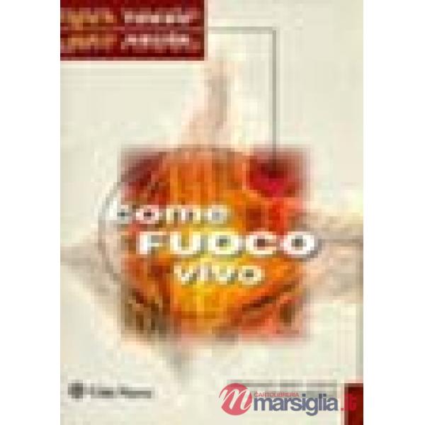Come fuoco vivo. Messa per coro e assemblea (testi e musiche)