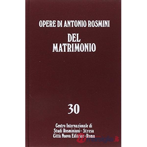 Opere. Vol. 30: Del matrimonio