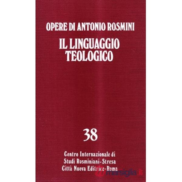 Opere. Vol. 38: Il linguaggio teologico