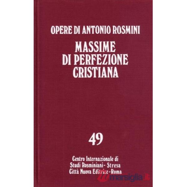 Opere. Vol. 49: Massime di perfezione cristiana
