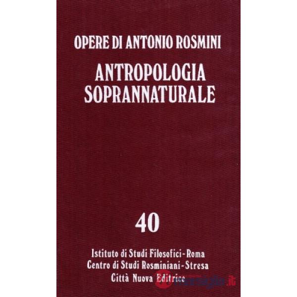 Opere. Vol. 40: Antropologia soprannaturale (2)