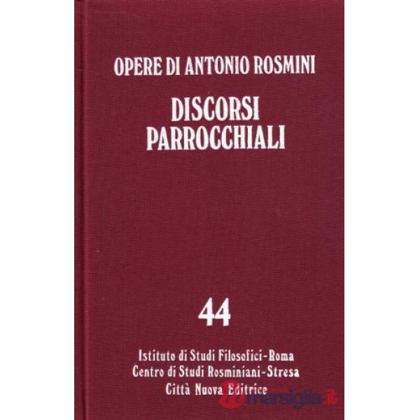 Opere. Vol. 44/1: Discorsi parrocchiali
