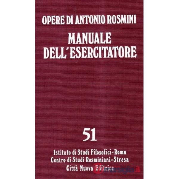 Opere. Vol. 51: Manuale dell'Esercitatore