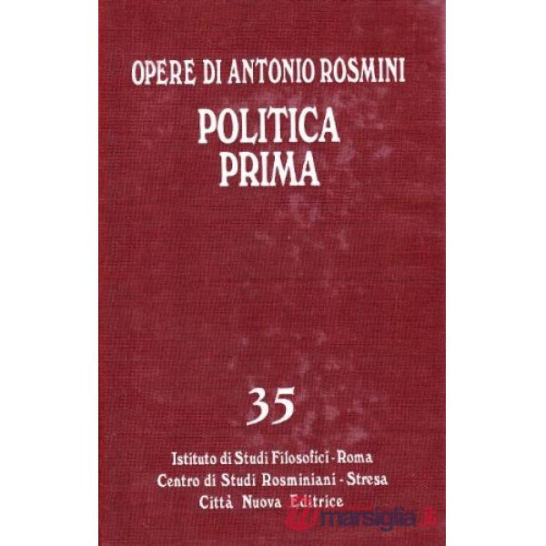 Opere. Vol. 35: Politica prima. Frammenti della filosofia della politica (1826-1