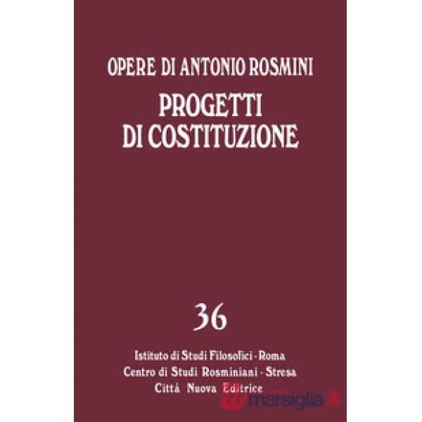 Opere. Vol. 36: Progetti di Costituzione