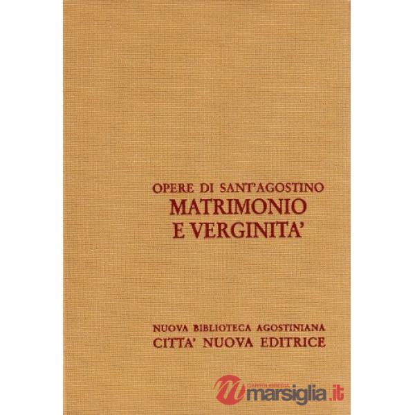 Opera omnia. Vol. 7/1: Matrimonio e verginità