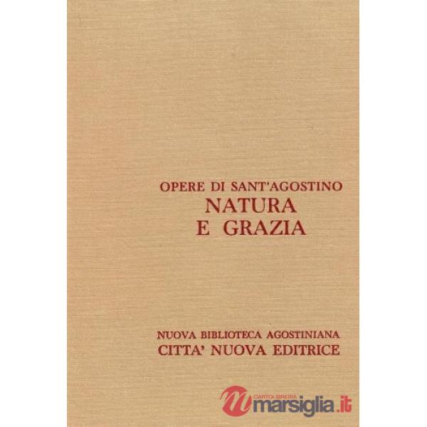 Opera omnia. Vol. 17/1: Natura e grazia. Il castigo e il perdono dei peccati ed 