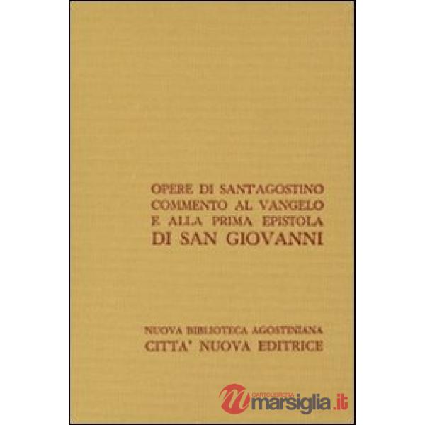 Opera omnia. Vol. 24/2: Commento al Vangelo e alla prima epistola di san Giovann