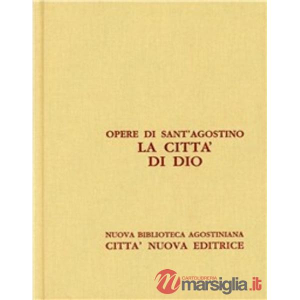 Opera omnia. Vol. 5/2: La città di Dio. Libri XI-XVIII