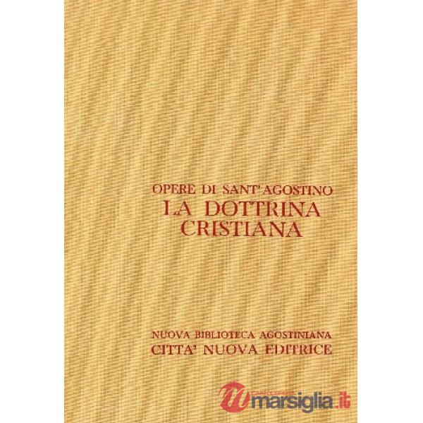Opera omnia. Vol. 8: La dottrina cristiana