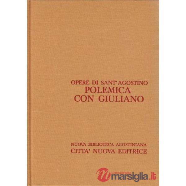 Opera omnia. Vol. 19/2: Polemica con Giuliano (2/2). Opera incompiuta. Libri 4-6