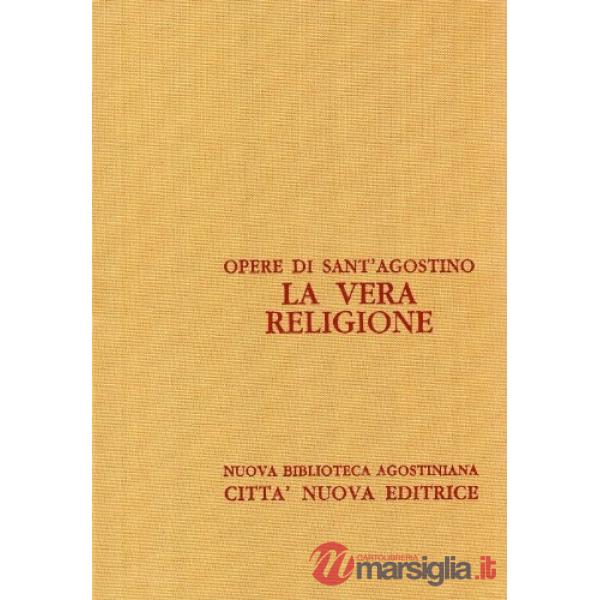 Opera omnia. Vol. 6/2: La vera religione