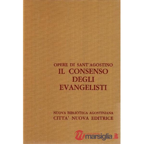 Opera omnia. Vol. 10/1: Il consenso degli evangelisti